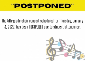 postponed 5th grade choir concert