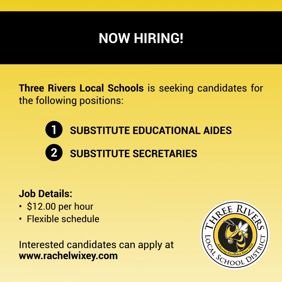 Three Rivers Local School District is actively seeking candidates for substitute aide and secretary positions. 